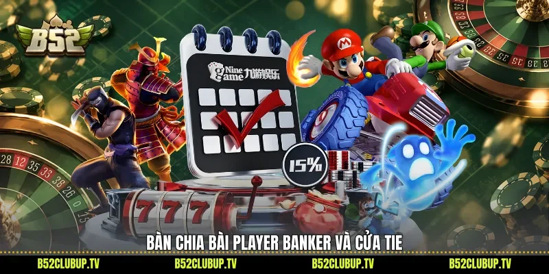 Bàn chia bài Player Banker và cửa Tie