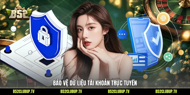Bảo vệ dữ liệu tài khoản trực tuyến