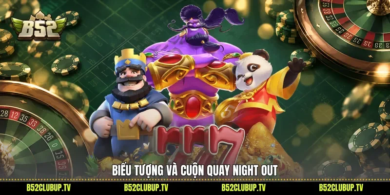 Biểu tượng và cuộn quay Night Out