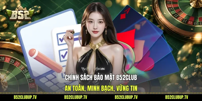 Chính sách bảo mật B52Club