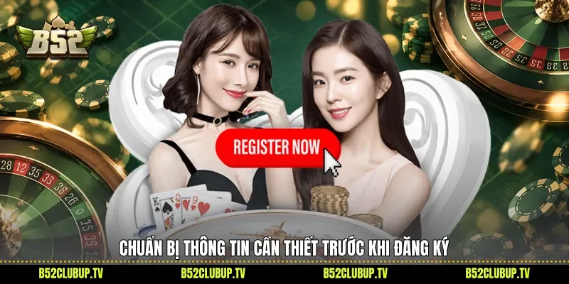 Chuẩn bị thông tin cần thiết trước khi đăng ký