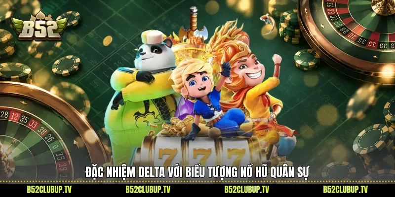 Đặc nhiệm Delta với biểu tượng nổ hũ quân sự