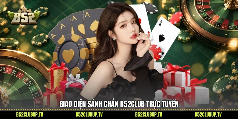 Giao diện sảnh Chắn B52Club trực tuyến