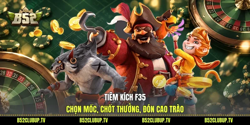 Tiêm Kích F35 - Chọn Mốc, Chốt Thưởng, Đón Cao Trào